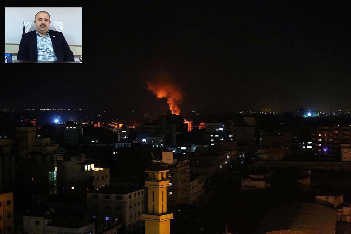 "Terör rejimi İsrail kanlı elleriyle Gazze’ye yine saldırdı"